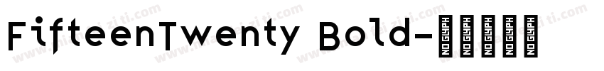 FifteenTwenty Bold字体转换